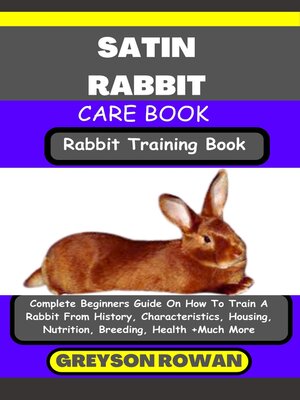 cover image of SATIN RABBIT CARE BOOK  Rabbit Training Book
